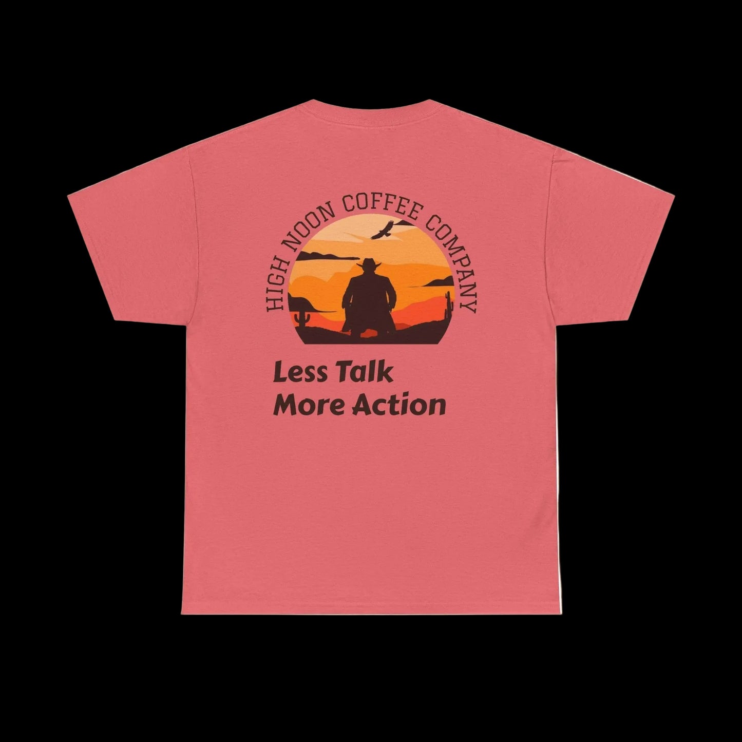 High Noon Coffee Company Sunset Tee | Less Talk More Action